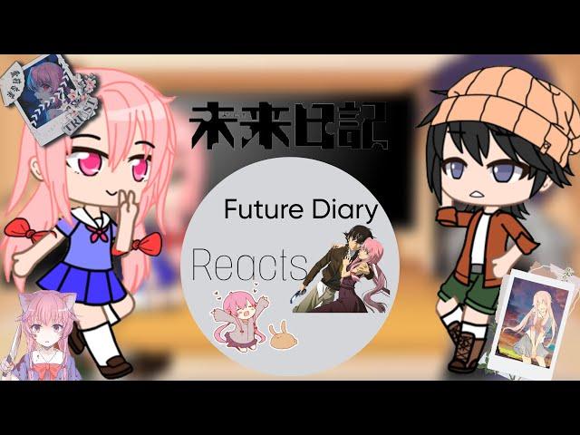 Future Diary reacts!