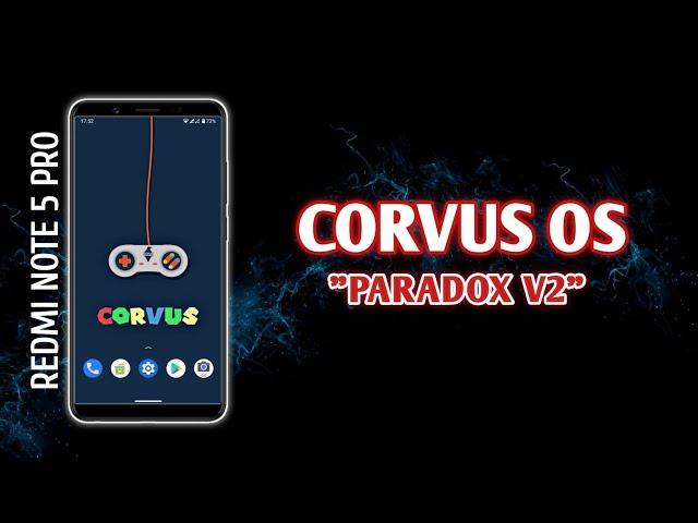 UPDATE CORVUS 16.6 PARADOX V2 ROM No 1 Gaming REDMI NOTE 5 PRO