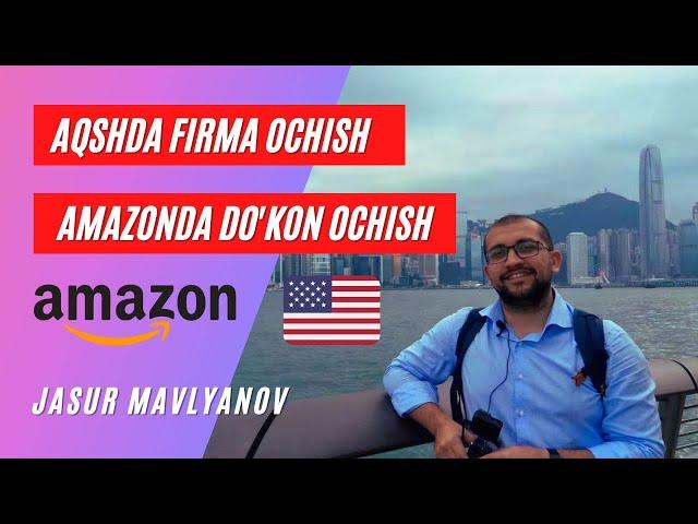 AMAZONDA DO'KON OCHISH VA AMERIKADA MAHSULOT SOTISH | Jasur Mavlyanov