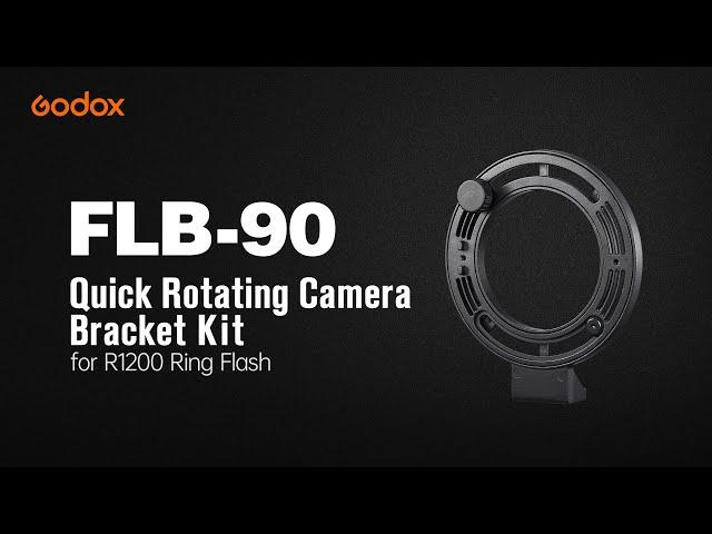 Godox:  Introducing  Quick Rotating Camera Bracket Kit (for R1200 Ring Flash) FLB-90