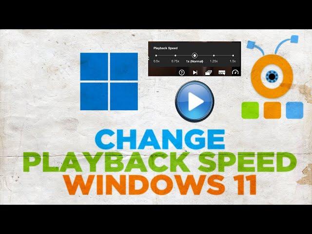 How to Change Video Playback Speed on Windows Media Player in Windows 11