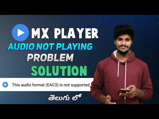 mx player audio not supported problem solution Telugu| mx player audio format (EAC3) not supported