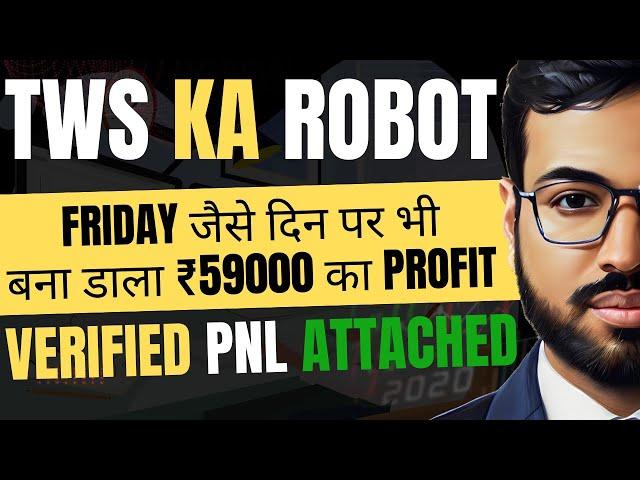 ₹59,000 का Profit एक ही दिन में Robotic Options Trading के साथ | Verified PNL of Options trading