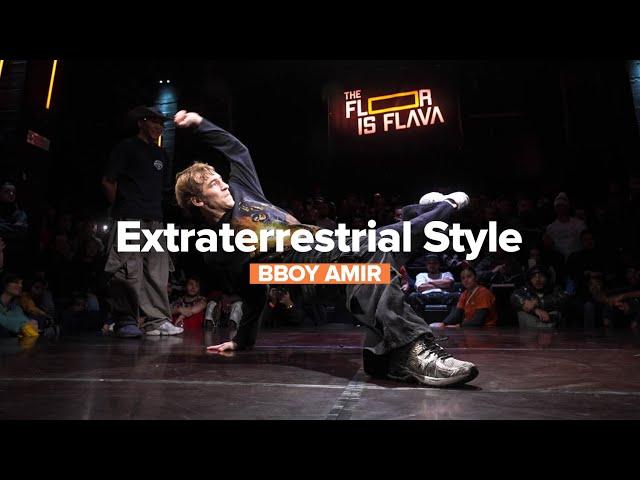 BBOY AMIR  - Extraterrestrial Style / The Floor is Flava 2023