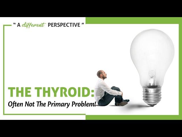 Thyroid Issues | A Different Perspective | Episode 111