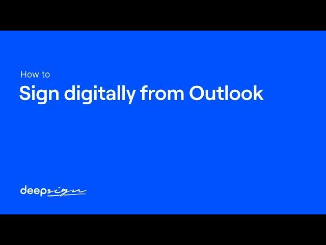 Sign digitally from Outlook | How to DeepSign