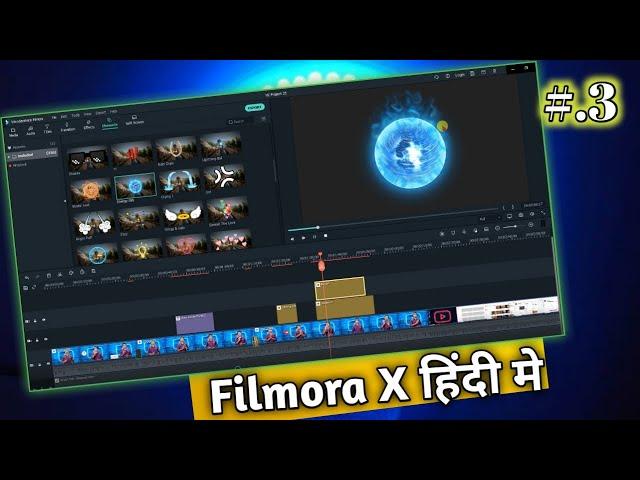 Filmora X Hindi Tutorial part-3 | Filmora Video editing Tutorial In Hindi |Video Editing Nishant One