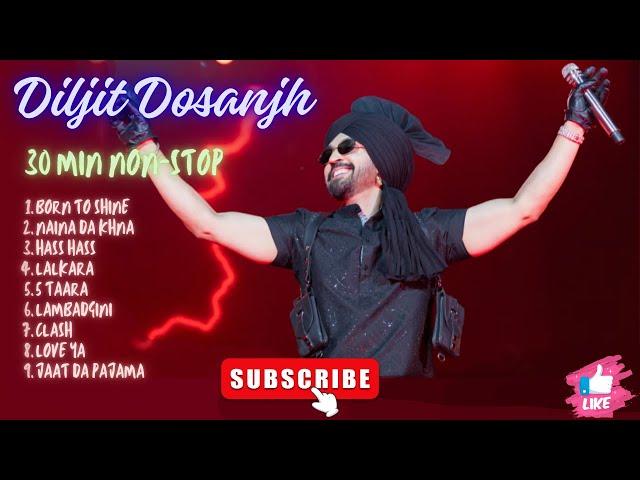 Non-Stop Diljit Dosanjh Hits  | 30 Min Punjabi Party Playlist 2024 