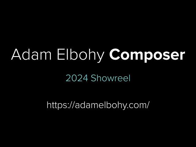 2024 Composer Showreel