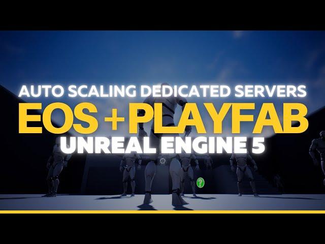 Epic Online Services and Playfab: The Dynamic Duo for Unreal Engine 5 Game Servers