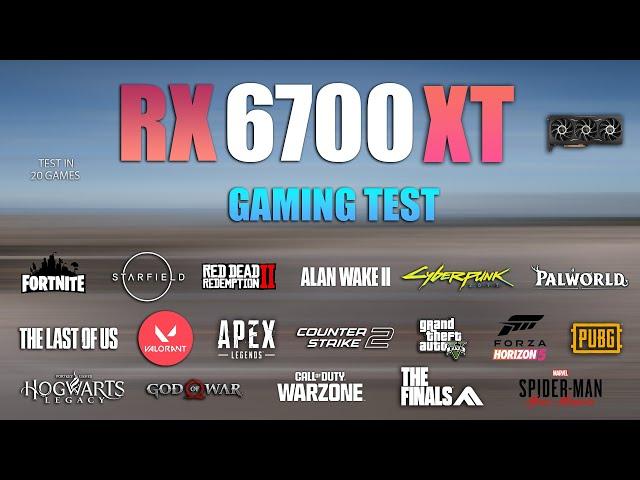 RX 6700 XT : Test in 20 Games in 2024 - RX 6700XT Gaming