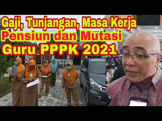 Gaji dan Tunjangan, Perhitungan Masa Kerja, Masa Pensiun dan Mutasi/Rotasi Guru PPPK | Calon Guru