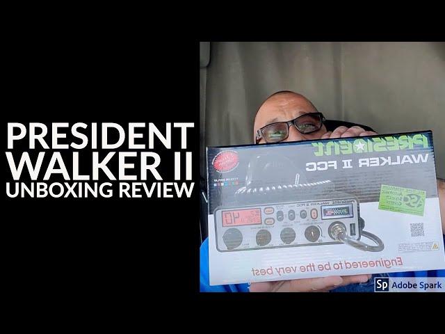 President Walker II FCC CB Radio Unboxing Review