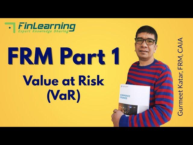 FRM Part 1 - Valuation and Risk Models (VRM) - Value at Risk (VaR) - Introduction