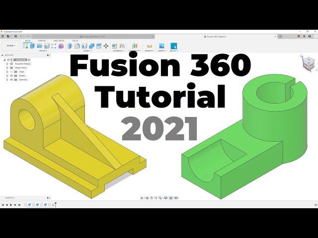 Fusion 360 Tutorial for Absolute Beginners (2021)