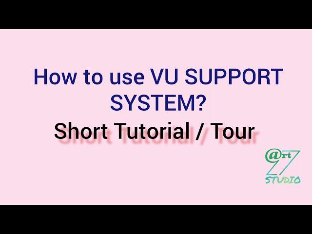 VU SUPPORT SYSTEM | TUTORIAL | How to use vu support system