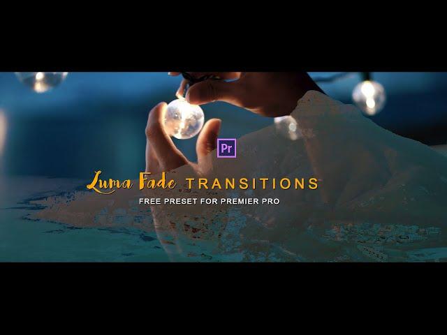 Luma Fade Transition  Adobe Premiere Pro CC 2020 Tutorial with Free Luma Fade Transition Presets