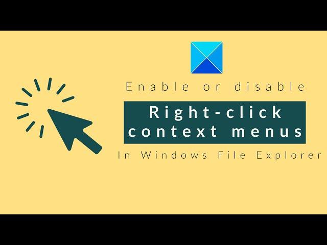 Enable or disable right click context menus - Windows Explorer