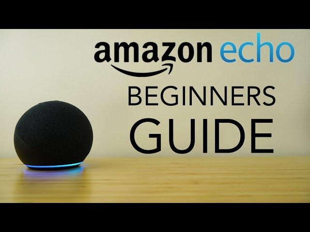 Amazon Echo Dot with Alexa - Complete Beginners Guide