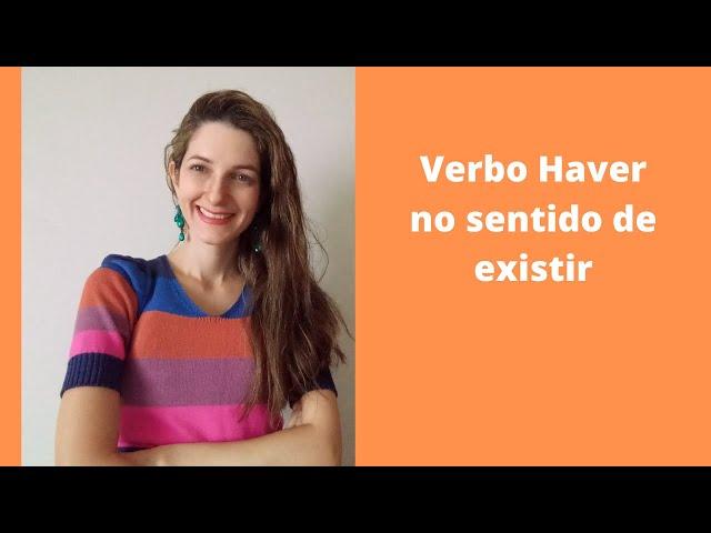 Verbo Haver no sentido de existir