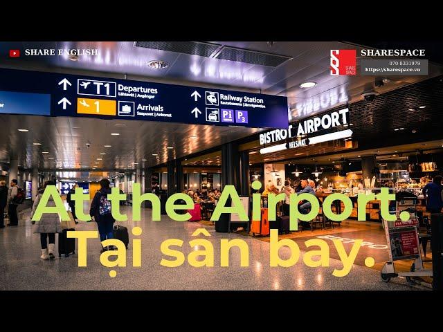 [Share English] English conversation at the airport - #sharespace #sharesuccess