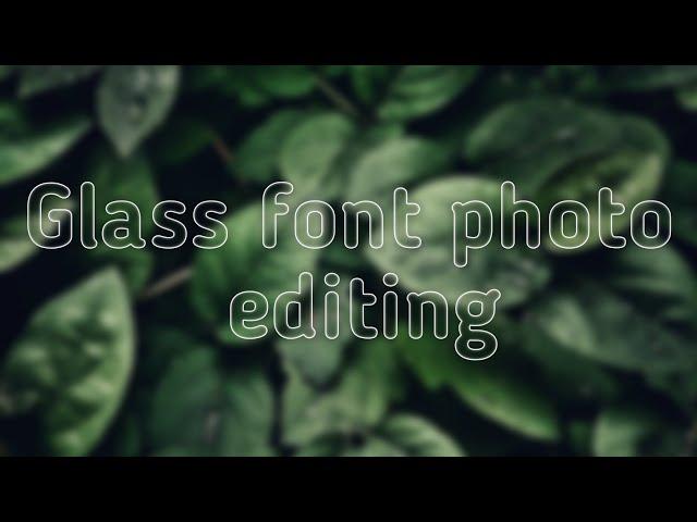 Glass font editing tutorial | 2021 trending glass font editing pixellab step by step