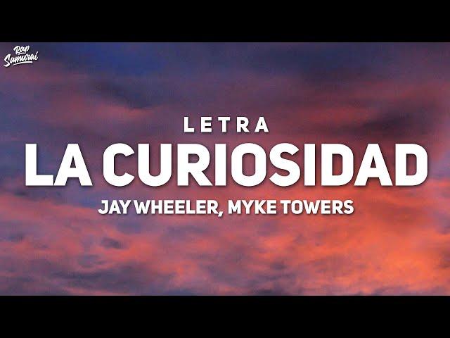 Jay Wheeler, Myke Towers - La Curiosidad (Letra / Lyrics)