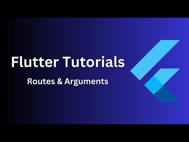 How to Pass Data Between Routes ? Flutter Routes & Arguments