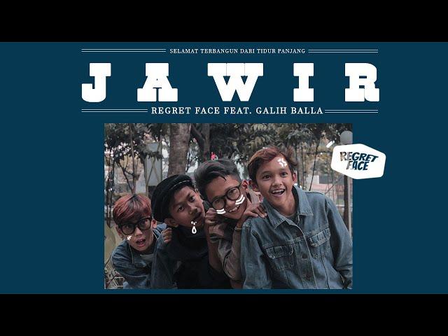 REGRET FACE - Jawir feat Galih Balla (Official Music Video)