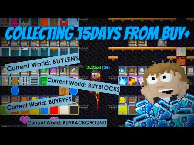 COLLECTING 15 DAYS PROFIT FROM BUY+ (buyblocks, buylens, buyeyes, buybackground) | Growtopia