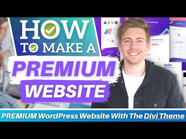 How To Make A PREMIUM Small Business Website | WordPress & Divi Theme