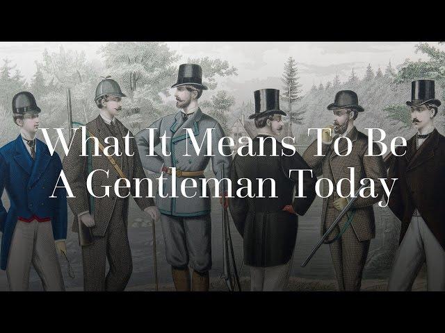 What It Means To Be A Gentleman Today