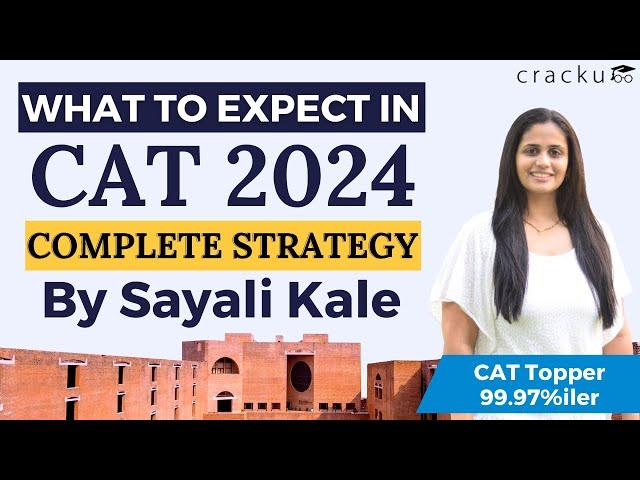 What to Expect in CAT 2024 ‍ Complete Preparation Strategy By Sayali Ma'am (CAT 99.97%iler)