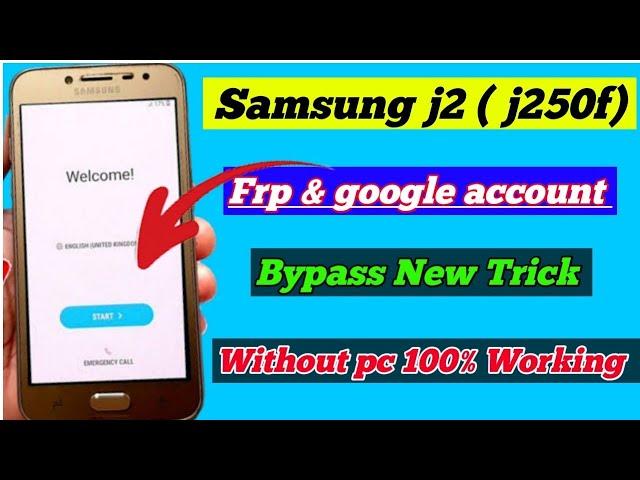 Samsung j2(j250f)Frp Bypass/Samsung j250 frp bypass/Samsung j250f frp unlock with out pc