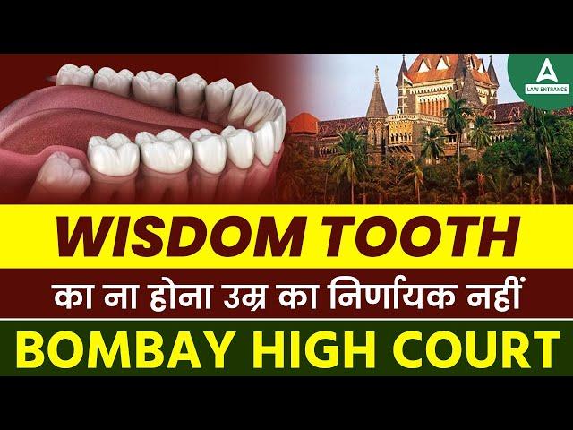 Posco Act | Wisdom Tooth Not Conclusive Proof of A Person Minority | Bombay High Court