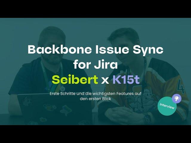 Grenzenlose Zusammenarbeit in Jira mit Backbone Issue Sync   | K15t