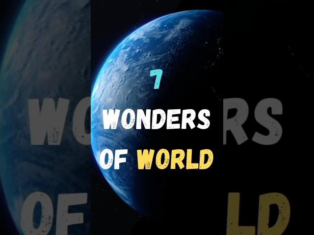 7 Wonders Of Worlds 2023 || Wonders Of World || #shorts #7wondersofworld #2023 #world