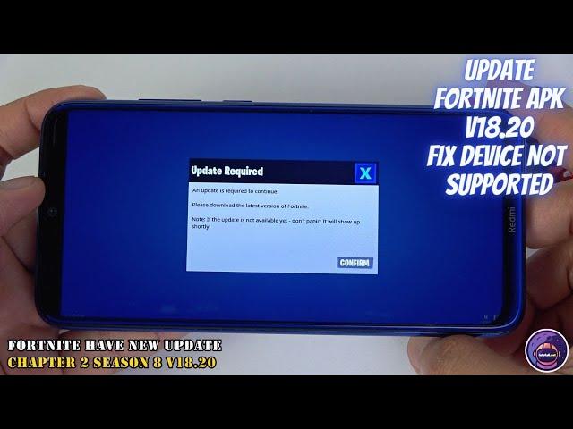 Update Fortnite APK Fix V18.20 Chapter 2 Season 8 on Android devices not supported