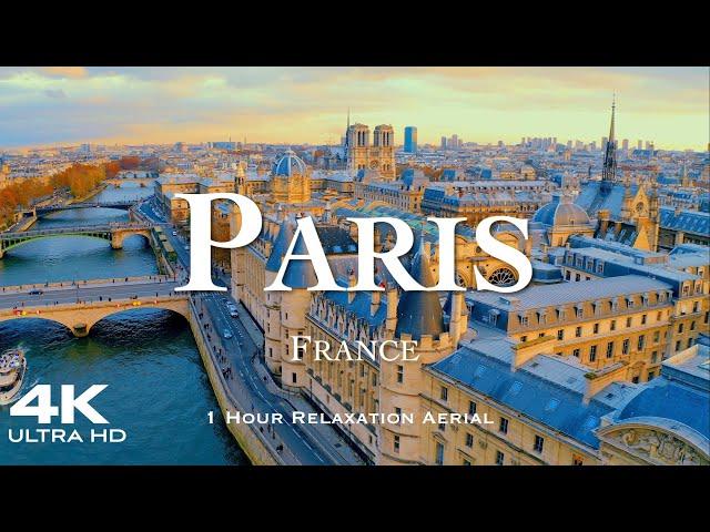 [4K] PARIS 2025  1 Hour Aerial Drone Relaxation Film UHD | FRANCE