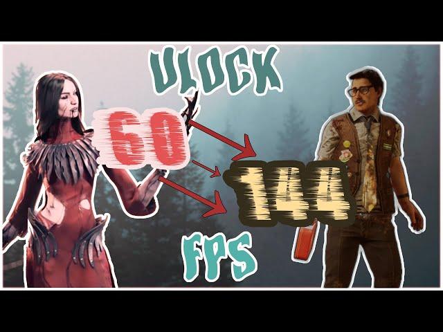 Dead By Daylight - FPS UNLOCK/FPS UNCAP