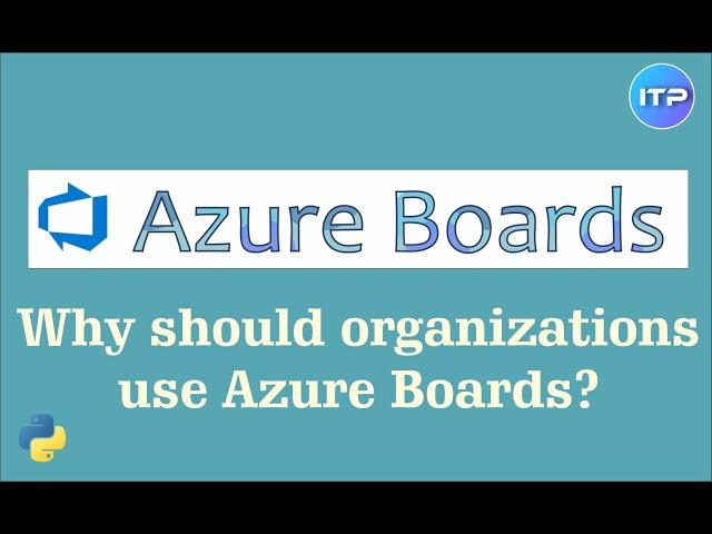 Introduction to 𝔸𝕫𝕦𝕣𝕖 𝔹𝕠𝕒𝕣𝕕𝕤 | Why to use Azure Boards? | Azure DevOps Tutorial | An IT Professional