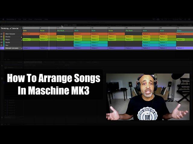 Maschine Beginner Tutorial: How To Arrange Songs In Maschine MK3