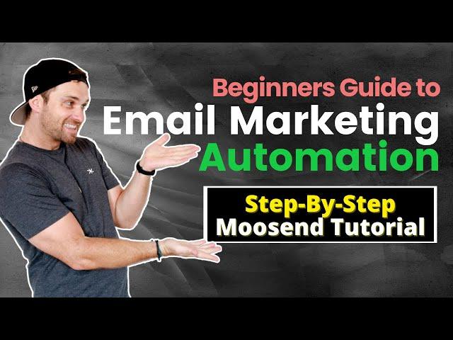 Moosend Tutorial  Full Step-By-Step Email Marketing Automation