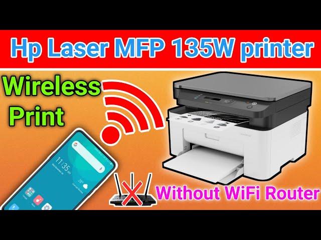 How to setup Wi FI Direct on HP Laser MFP 135w printer with android phone and iphone.wireless print.