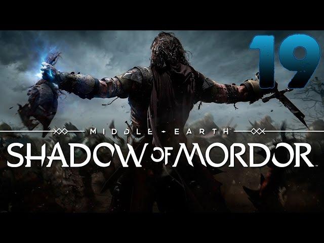 Middle Earth Shadow of Mordor Walkthrough Gameplay Part 19 PC - No Commentary