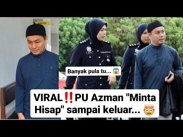 VIRAL‼️PU Azman "Minta Hisap" sampai keluar... 