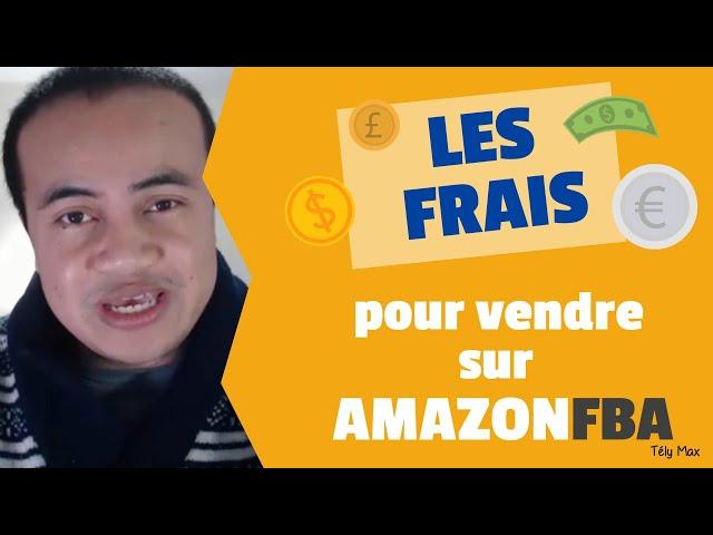 Quels sont les FRAIS pour VENDRE SUR AMAZON FBA ?