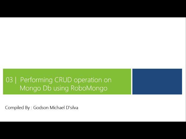 3 - Performing CRUD operation on Mongo Db using RoboMongo