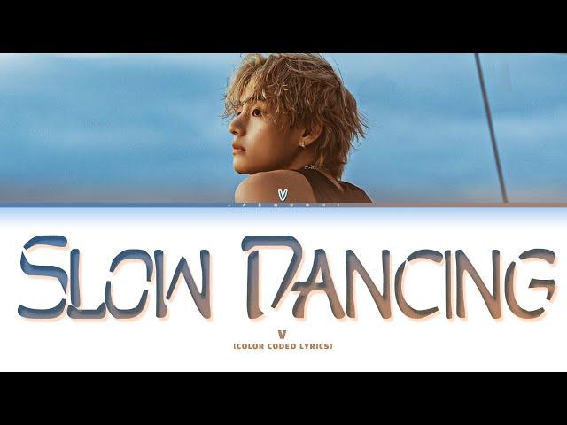 V 'Slow Dancing' Lyrics (뷔 Slow Dancing 가사)