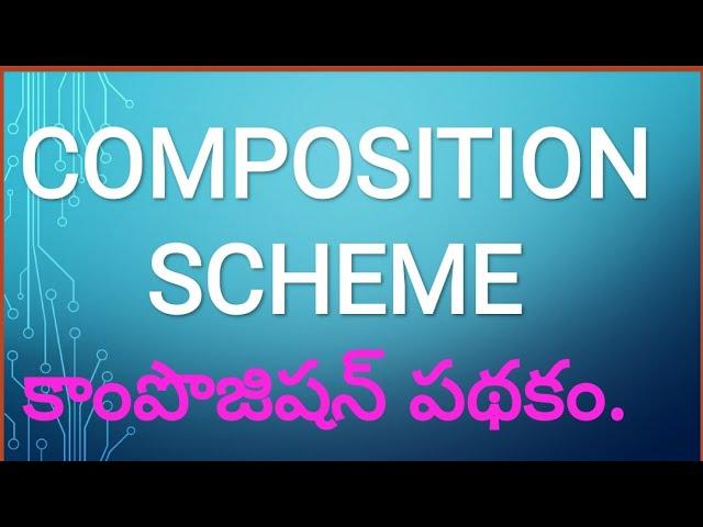 Composition Scheme in Telugu../BHarath Kumar